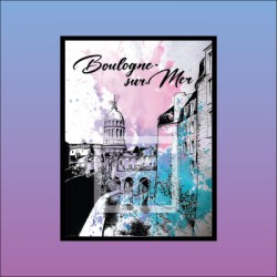 Affiche Boulogne-sur-Mer - La Ville -